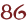 86